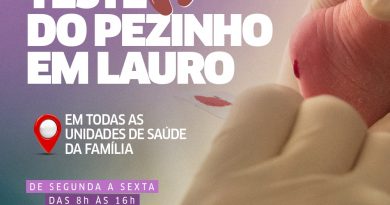 Lauro de Freitas: JUNHO LILÁS - teste do pezinho é realizado em todas as USF